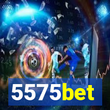 5575bet