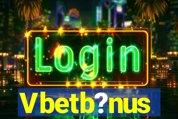 Vbetb?nus