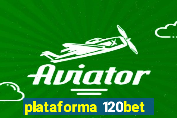 plataforma 120bet