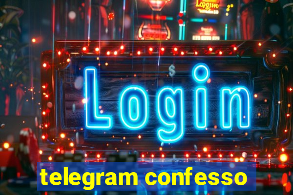 telegram confesso