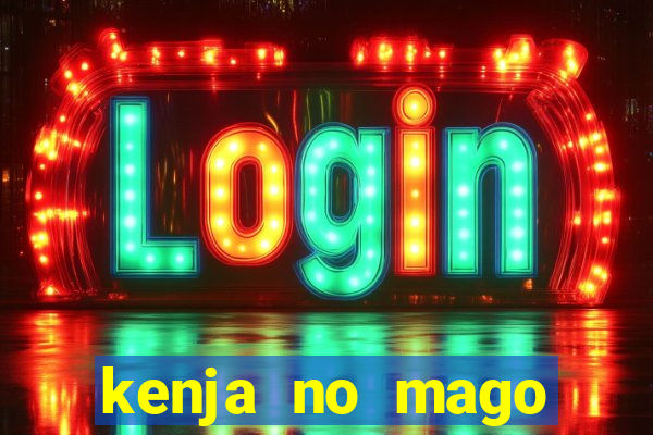 kenja no mago dublado 1 temporada
