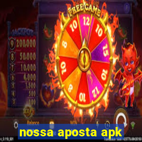 nossa aposta apk