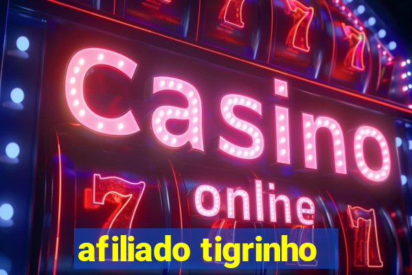 afiliado tigrinho