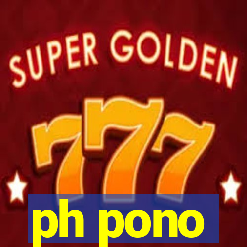 ph pono