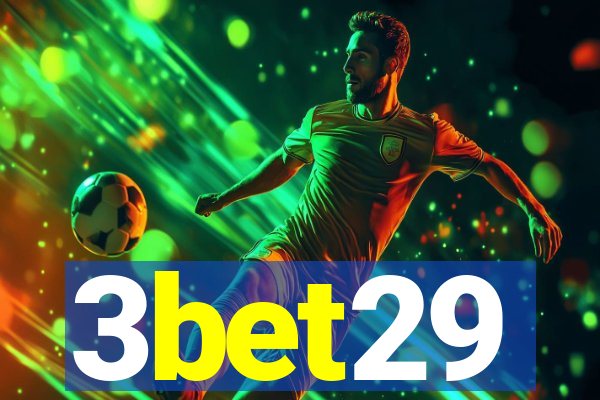 3bet29
