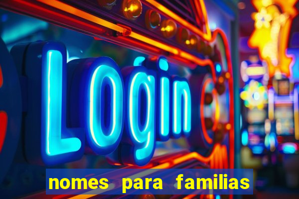 nomes para familias em jogos