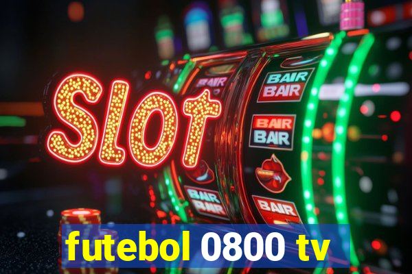 futebol 0800 tv