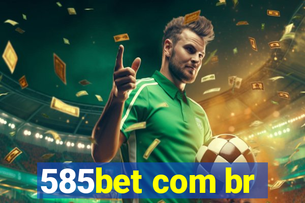 585bet com br