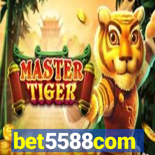 bet5588com