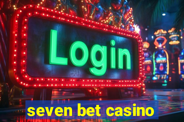 seven bet casino