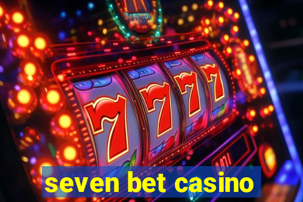 seven bet casino