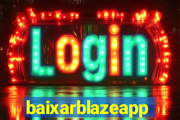 baixarblazeapp