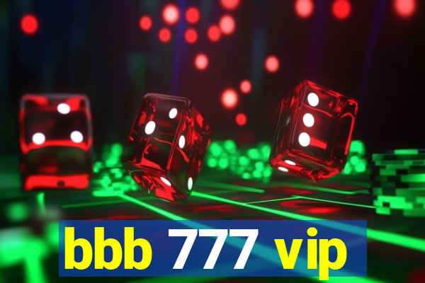 bbb 777 vip
