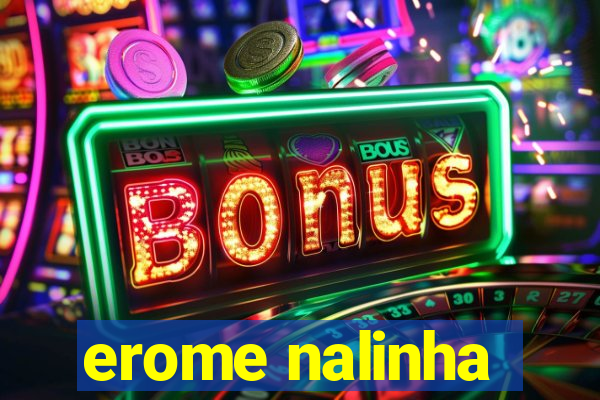 erome nalinha