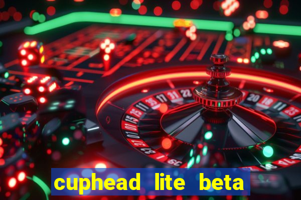cuphead lite beta 9.1 download todas as ilhas