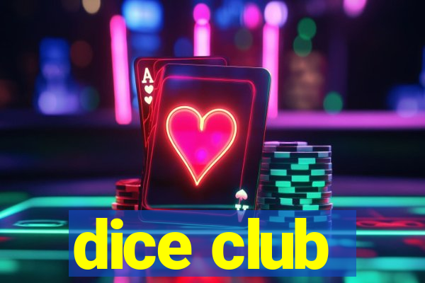 dice club