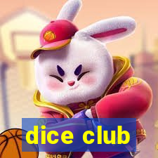 dice club