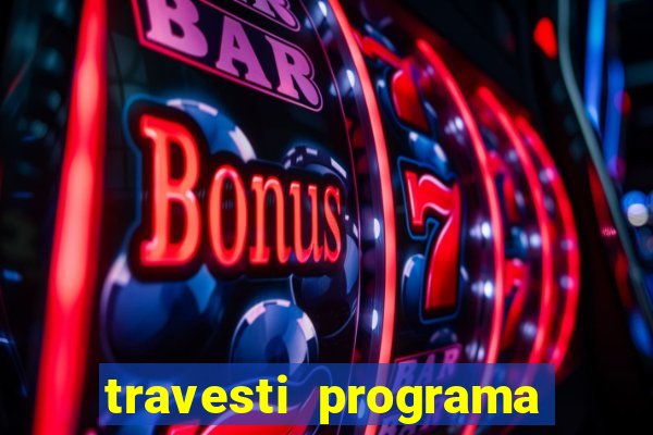 travesti programa em salvador