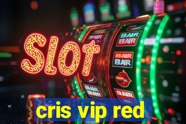 cris vip red