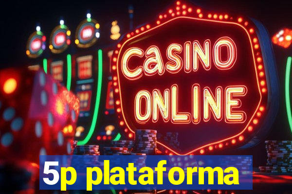 5p plataforma