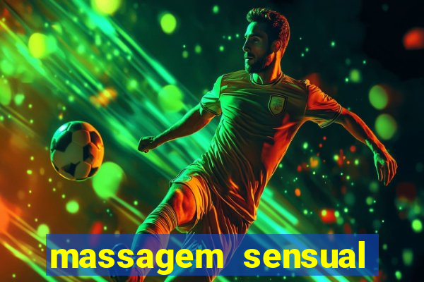 massagem sensual novo hamburgo