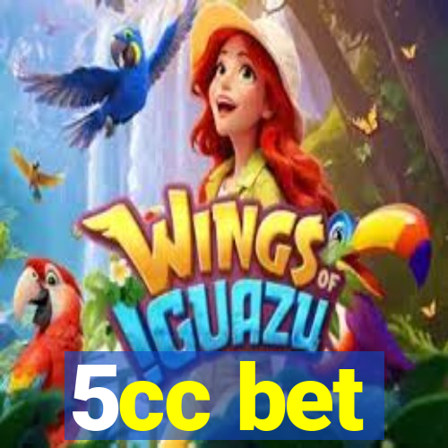 5cc bet