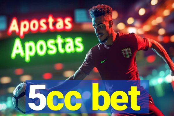 5cc bet