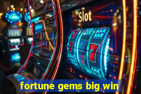fortune gems big win