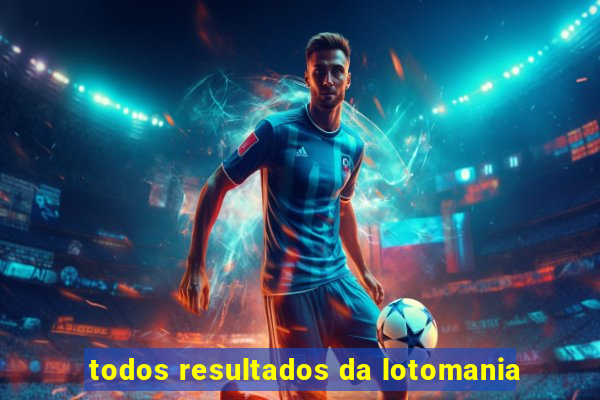 todos resultados da lotomania