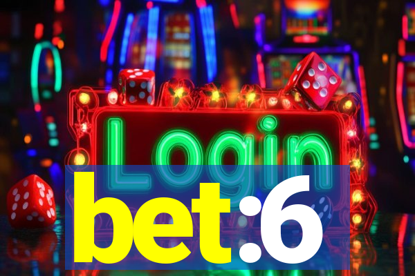 bet:6