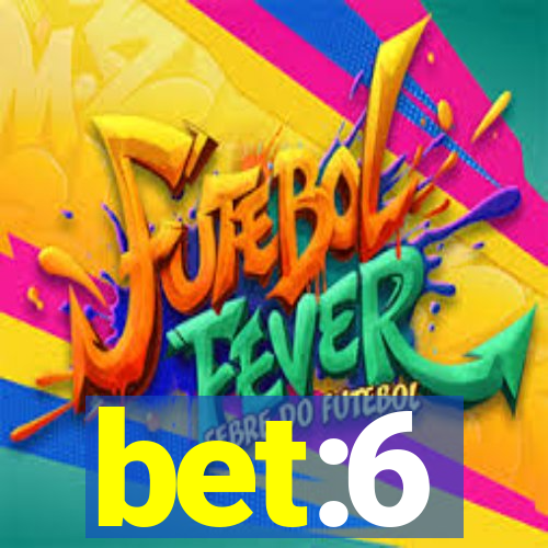 bet:6