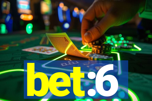 bet:6