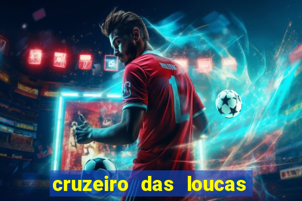 cruzeiro das loucas filme completo dublado topflix
