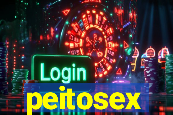 peitosex