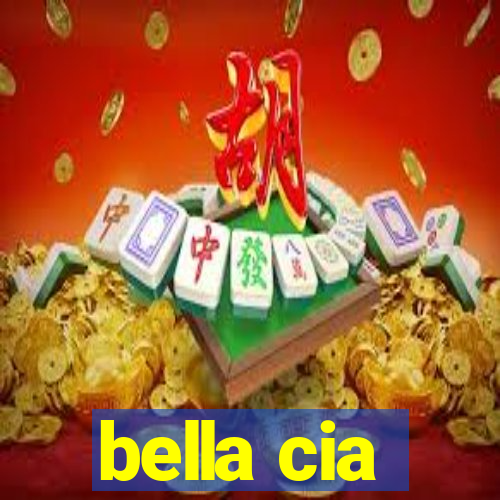 bella cia