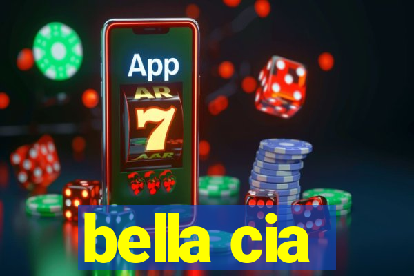 bella cia