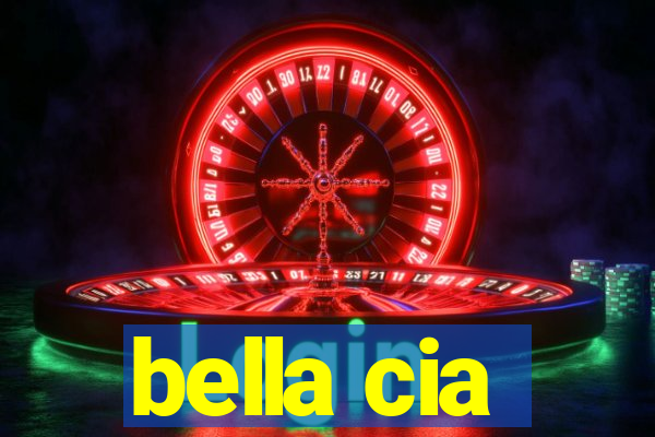 bella cia
