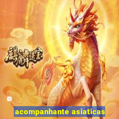 acompanhante asiaticas