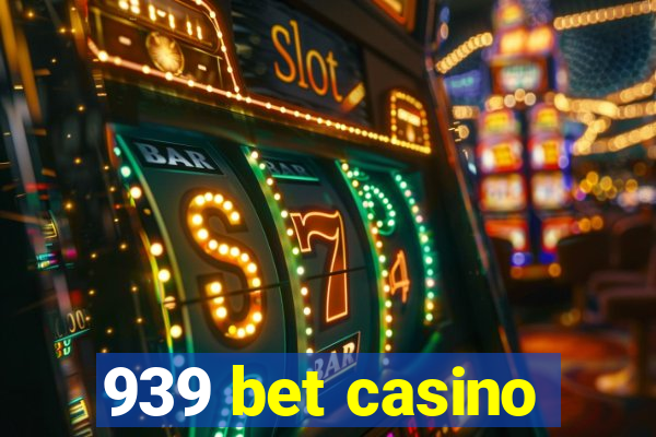 939 bet casino