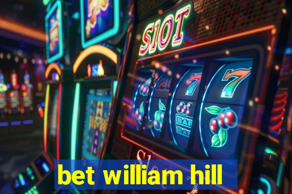 bet william hill