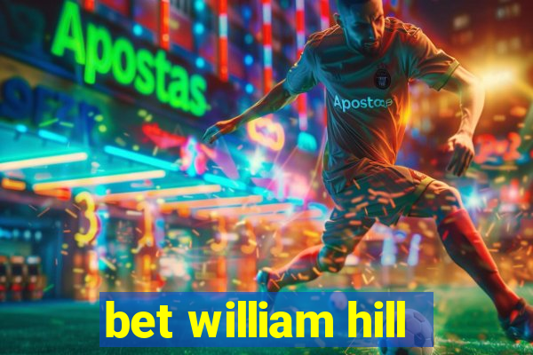 bet william hill