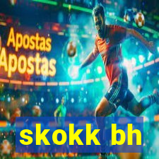 skokk bh