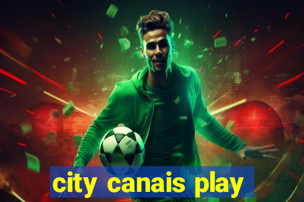city canais play