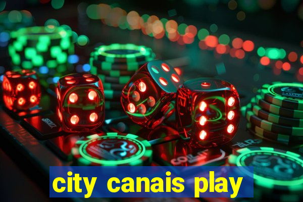 city canais play