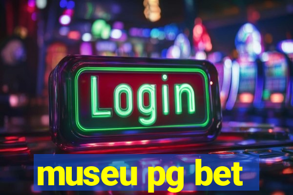 museu pg bet