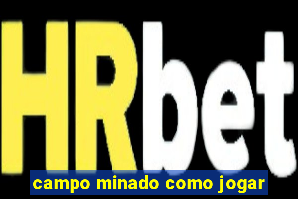 campo minado como jogar