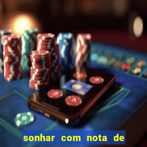 sonhar com nota de 50 reais no jogo do bicho