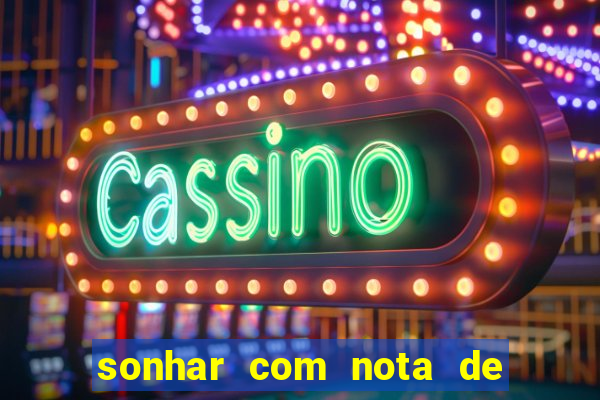 sonhar com nota de 50 reais no jogo do bicho