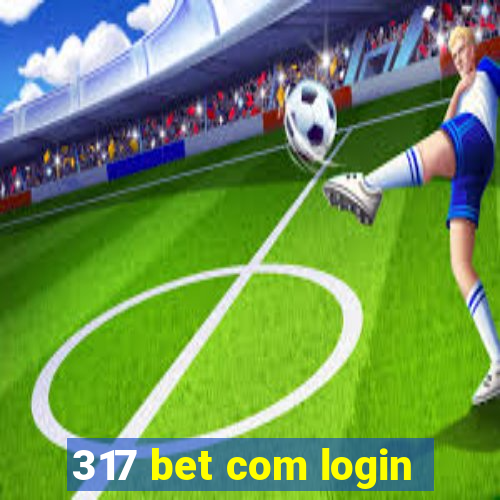317 bet com login