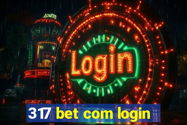 317 bet com login